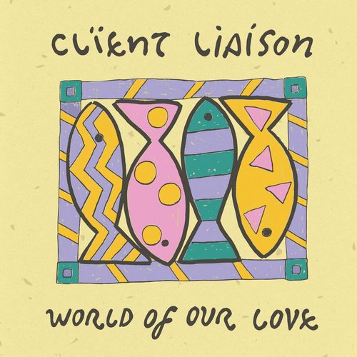Client Liaison - World Of Our Love [DOT057DL]